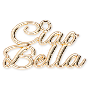 Ciondoli di metallo "Ciao Bella" oro